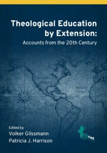 Cover of Theological Education by Extension: Accounts from the 20th Century edited by Volker Glissmann and Patricia J. Harrison